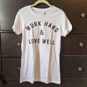 NWOT - "Work Hard & Love Well T-shirt (size large)